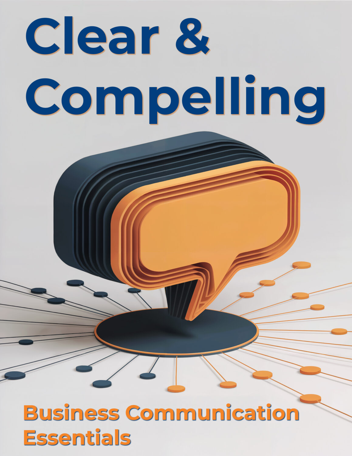 Cover image for Clear and Compelling: Business Communication Essentials